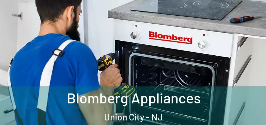 Blomberg Appliances Union City - NJ