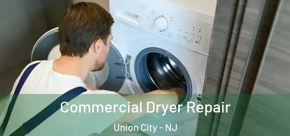 Commercial Dryer Repair Union City - NJ