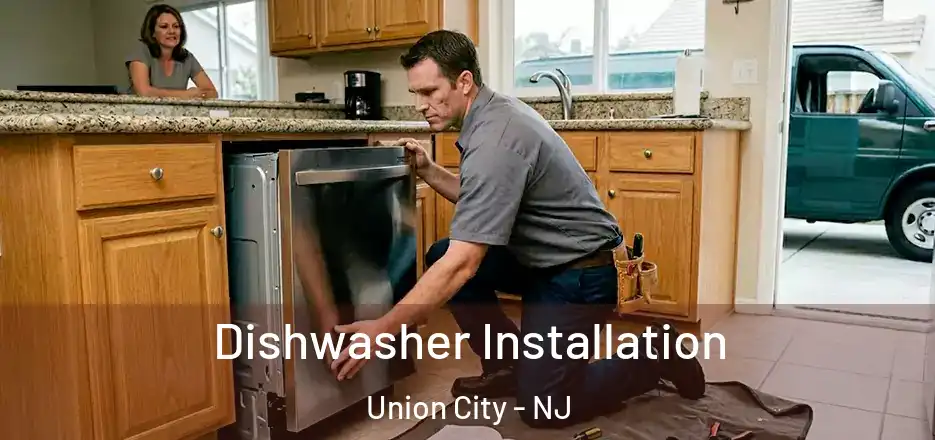 Dishwasher Installation Union City - NJ