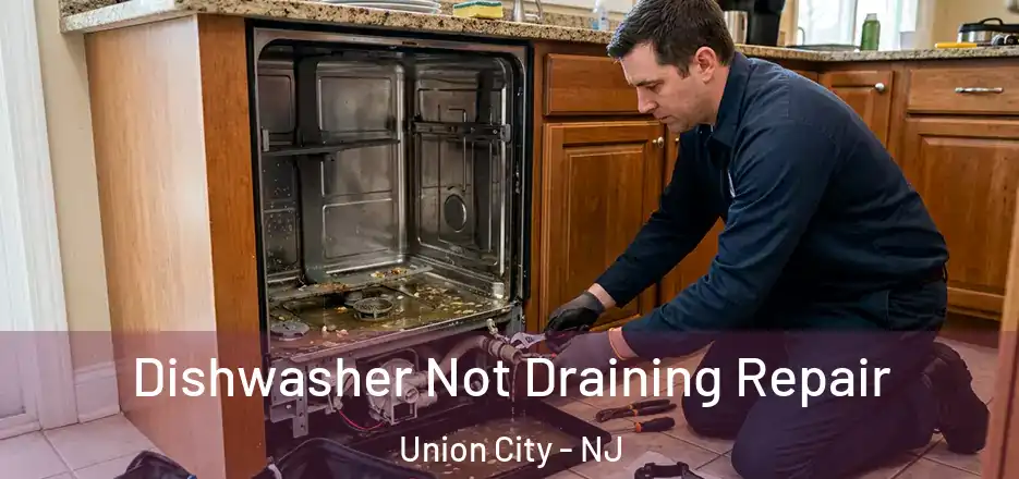  Dishwasher Not Draining Repair Union City - NJ