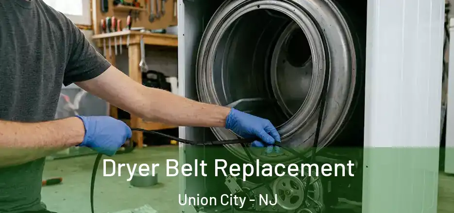 Dryer Belt Replacement Union City - NJ