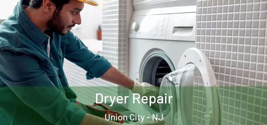 Dryer Repair Union City - NJ
