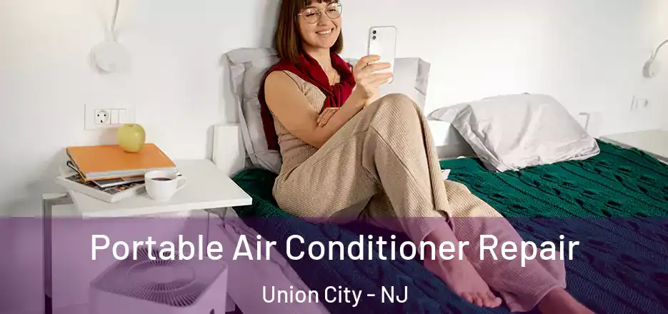  Portable Air Conditioner Repair Union City - NJ