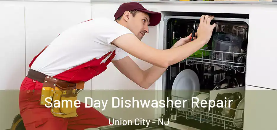 Same Day Dishwasher Repair Union City - NJ