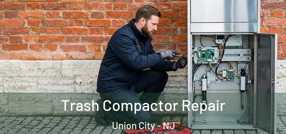 Trash Compactor Repair Union City - NJ