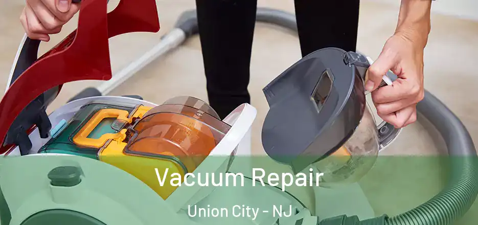 Vacuum Repair Union City - NJ